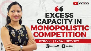 Excess Capacity In Monopolistic Competition  Perfect Competition vs Monopolistic Competition ecoso [upl. by Elletnahc]