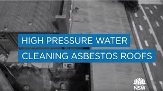 Pressure cleaning asbestos roofs  safety alert [upl. by Clotilde335]