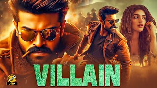 Ram Charan quot VILLAIN quot New Released South Indian Movie In Hindi  South Movie In Hindi Action Movie [upl. by Buskirk652]