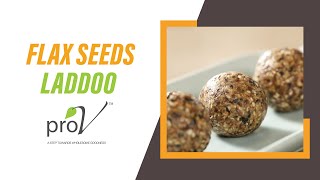 Flax Seeds Laddoo  WellnessWednesday  ProV  Sanjeev Kapoor Khazana [upl. by Ardnajela]