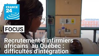 Recrutement d’infirmiers africains au Québec  des candidats laissés sur le carreau [upl. by Ecnaralc679]