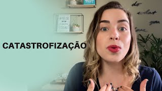 VOCÊ ESPERA SEMPRE O PIOR  COMO LIDAR COM PENSAMENTOS CATASTRÓFICOS [upl. by Zeugirdor273]