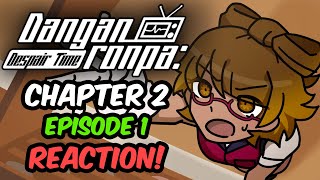 Danganronpa Despair Time  Chapter 2 Episode 1 REACTION [upl. by Abdul]