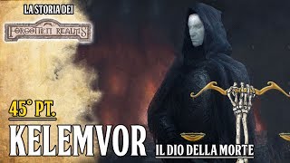 DampD Lore ITA Forgotten Realms pt 45 Kelemvor il dio della morte [upl. by Ennej]