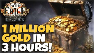 How To Make 1 Million Gold in 3 Hours  T16 Gold Farming Strategy  Settlers of Kalguur 325 [upl. by Enylhsa979]