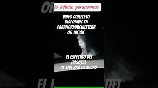 El espectro del hospital de san José de maipo Relato paranormal [upl. by Cotter991]