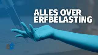 Alles over de Erfbelasting  Vrijstellingen en Opties [upl. by Milka]