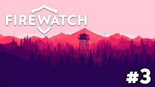 Firewatch  Part 3  THE END OF A BEAUTIFUL GAME firewatch [upl. by Notlimah]