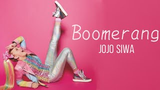 JoJo Siwa  Boomerang Lyrics [upl. by Gnof757]