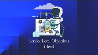 Service Level Objectives Beta [upl. by Jewel]