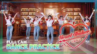 TWICE Heart Shaker  7 Members Dance Practice Mirrored  4U [upl. by Rimhsak]