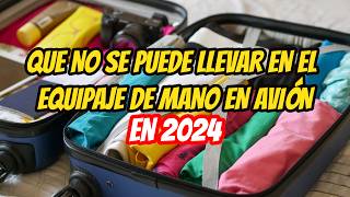 QUÉ puedo LLEVAR en el EQUIPAJE de mano para VIAJAR en avión 2024 [upl. by Emiolhs792]