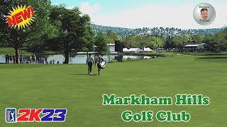 PGA Tour 2K23  Markham Hills Golf Club  Course Review amp Playthrough [upl. by Sugden117]