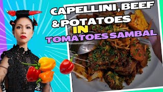 Capellini with Beef Potatoes amp Tomatoes Sambal Sauce hotandeasyrecipe [upl. by Ynehpets398]