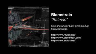 Blamstrain  Batman [upl. by Nalyorf]