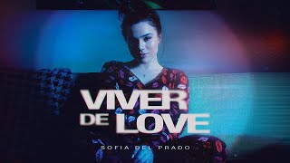 Sofia del Prado  Viver de Love Visualizer [upl. by Netsrak]