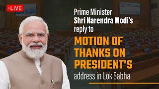 LIVE PM Shri Narendra Modis reply to Motion of Thanks on Presidents address in Lok Sabha [upl. by Ysle683]