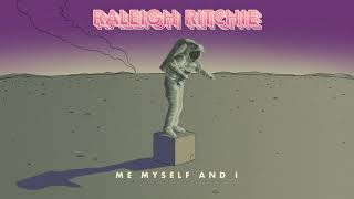 Raleigh Ritchie  Me Myself and I Official Audio [upl. by Sumer]