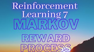 Reinforcement Learning 7  Markov Reward Process [upl. by Siari907]