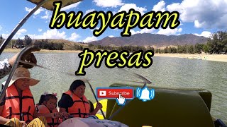 presa de huayapam Oaxaca [upl. by Colb]