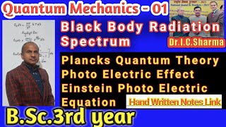 Black body Radiation Spectrum  Plancks Quantum Theory of RadiationQuantum Mechanics BSc 3rd [upl. by Aerdnaed]