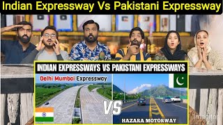 Indian Expressway Vs Pakistani Expressway  Hazara Expressway Vs Delhi Mumbai Expressway  Reaction [upl. by Merwyn]