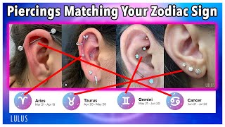 Ear Piercings Matching With Your Zodiac Sign [upl. by Kerby273]