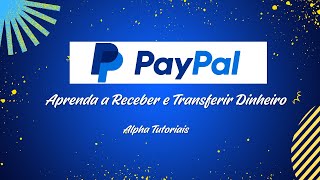 Como Receber ou Transferir Dinheiro no PAYPAL [upl. by Erdne48]