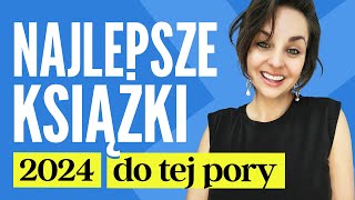 Najlepsze książki 2024 DO TEJ PORY  TOP 12 książek [upl. by Brant]