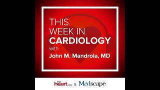 Aug 20 2021 This Week in Cardiology Podcast [upl. by Erbes531]