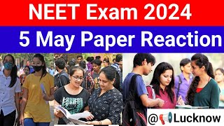 📢NEET 2024 Paper ReactionStudents Review on NEET 2024 कैसे था लखनऊ में NEET 2024 का पेपर [upl. by Sixele]