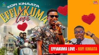 Kofi Kinaata Just Changed the Game with His New Banger quotEfiakuma Lovequot [upl. by Eltsirc]