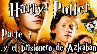 Harry Potter y el prisionero de Azkaban Parte 1 Un mundo más oscuro [upl. by Anuayek]