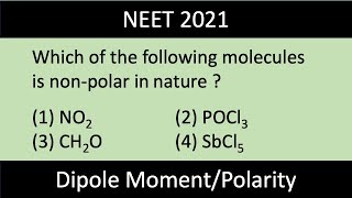 Which of the following molecule is nonpolar in nature  NO2  POCl3  CH2O  SbCl5  Dipole moment [upl. by O'Mahony251]