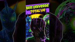 The Universe Lie that Ben and you are not aware of shorts ben10 [upl. by Zawde]