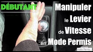 COMMENT UTILISER LA BOITE DE VITESSE   Manipuler le levier de vitesse  22 [upl. by Nussbaum]