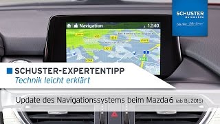 Update Navigationssystem Mazda 6 GJ ab Bj 2015  Schuster Automobile Tutorial [upl. by Schreibe908]