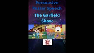 Persuasive Poster Speech The Garfield Show [upl. by Hanahsuar527]