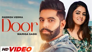 Door  HD Video  Parmish Verma  Wamiqa  New Punjabi Song 2024  Latest Punjabi Song 2024 [upl. by Valentijn]