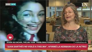 quotJuan Darthés no violó a Thelmaquot afirmó la hermana de la actriz  Café de la tarde [upl. by Serafina]