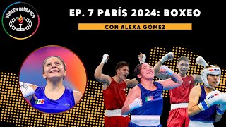 VUELTA OLÍMPICA  EP 7  PARÍS 2024 BOXEO CON ALEXA GÓMEZ [upl. by Simonne]