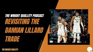 The Wright Quallity Podcast revisits the Damian Lillard trade [upl. by Olwen890]