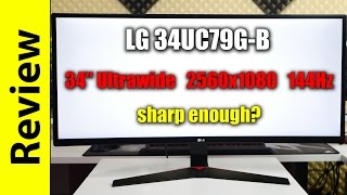 LG 34UC79GB Review  sharp enough  34quot Ultrawide gaming monitor [upl. by Danczyk849]