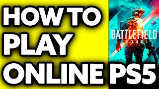 How To Play Battlefield 2042 Online PS5 2024  Step by Step [upl. by Repohtsirhc]