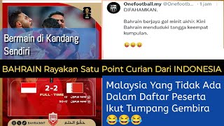 96 Tahan INDONESIA di Kandang Sendiri BAHRAIN Rayakan Satu Poin Curian MALAYSIA Tumpang Gembira 😂 [upl. by Kosse]