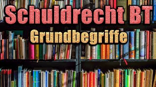 Grundbegriffe des Schuldrechts  Schuldrecht BT 02 [upl. by Arva]