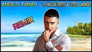 Angelo Famao  Lo hai già detto a tutto il Mondo Pletto Dance Remix [upl. by Aley]