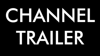 Channel Trailer [upl. by Adalbert99]