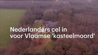 Nederlanders 15 tot 27 jaar cel in voor kasteelmoord [upl. by Monroy31]