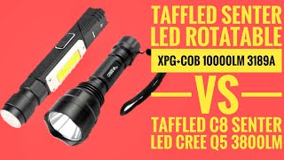 Review TaffLED Senter LED Rotatable XPGCOB 10000LM 3189A VS TaffLED C8 Senter LED Cree Q5 3800LM [upl. by Aysan]